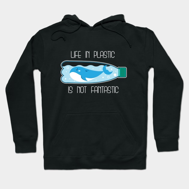 Life In Plastic Is Not Fantastic Hoodie by defytees